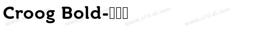 Croog Bold字体转换